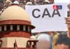 CAA पर सुप्रीम कोर्ट में निर्णायक सुनवाई 5 मई से: 7 दिन में पूरी होगी बहस, असम-त्रिपुरा के मामले अलग CAA
