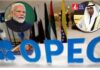 सऊदी-पाकिस्तान की दोस्ती से नाराज UAE ने छोड़ा OPEC? भारत पर पड़ेगा बड़ा असर! UAE OPEC News
